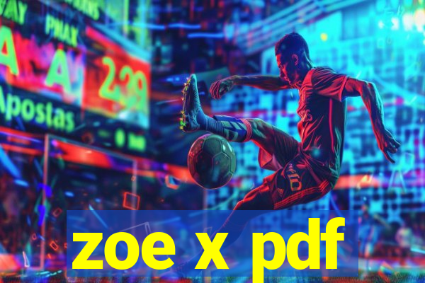 zoe x pdf